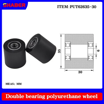 【SHABER】 Dual nosive čahura od poliuretanske gume PUT62635-30, pokretna traka, gumene navijanje, potporni točak, направляющее kotač