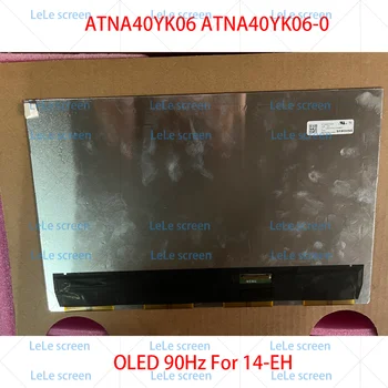 ATNA40YK06-0 ATNA40YK06 Za 14-eh OLED LCD zaslon QHD 2880 *1800 90 Hz 100% DCI-P3 EDP 40 Kontakata TPN-W154 Ploču zaslona bez dodira
