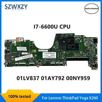Punjeni Matična ploča za prijenosno računalo Lenovo ThinkPad Joga X260 s procesorom SR2F1 I7-6600U AIZS1 LA-C581P 01LV837 01AY792 00NY959